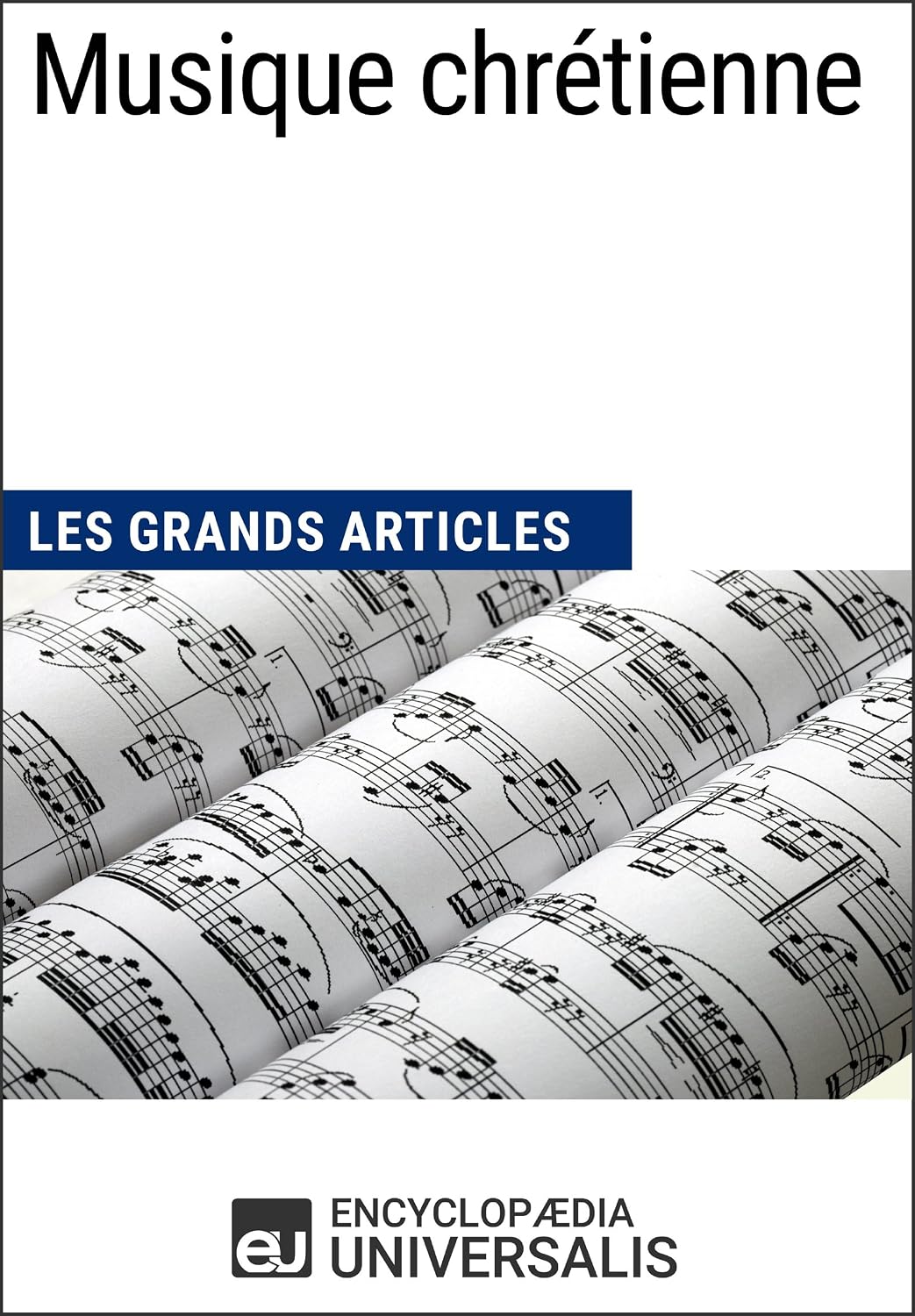 Musique religieuse chrétienne: Les Grands Articles d'Universalis (French Edition) baixar o livro de graça