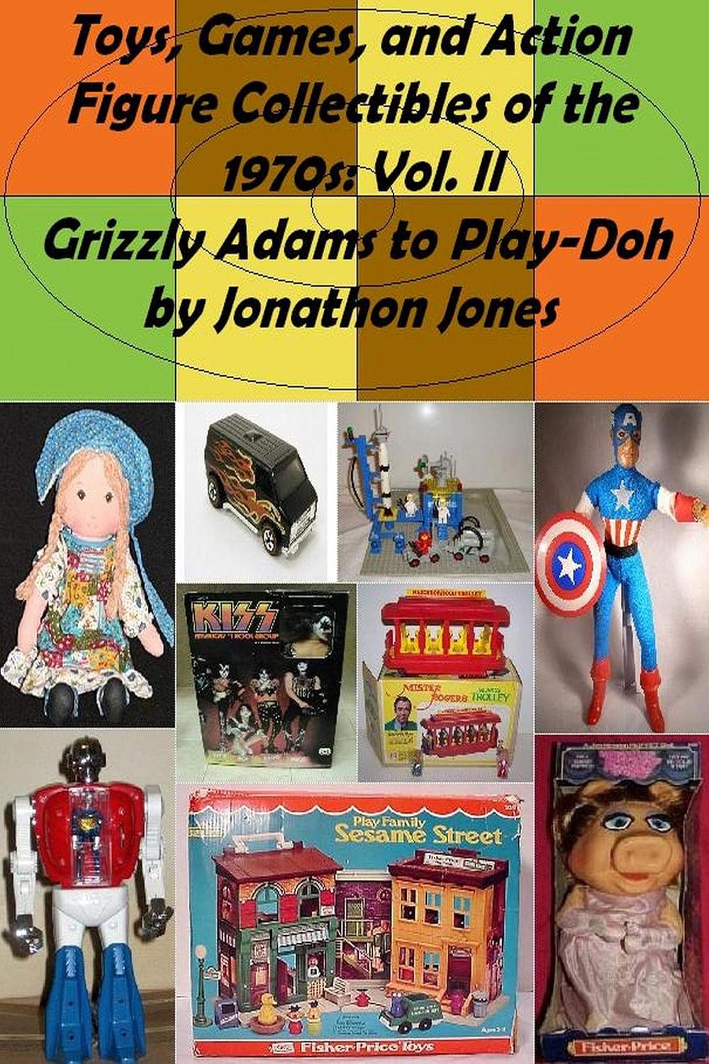 Toys, Games, and Action Figure Collectibles of the 1970s: Volume II Grizzly Adams to Play-Doh (English Edition) baixar livro de graça