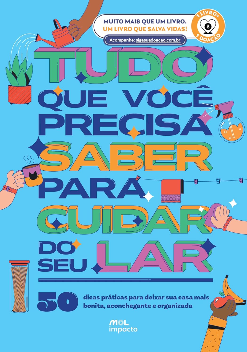 capítulo por capítulo baixar Tudo O Que Você Precisa Saber Para Cuidar Do Seu Lar: 50 dicas práticas para deixar sua casa mais bonita, aconchegante e organizada