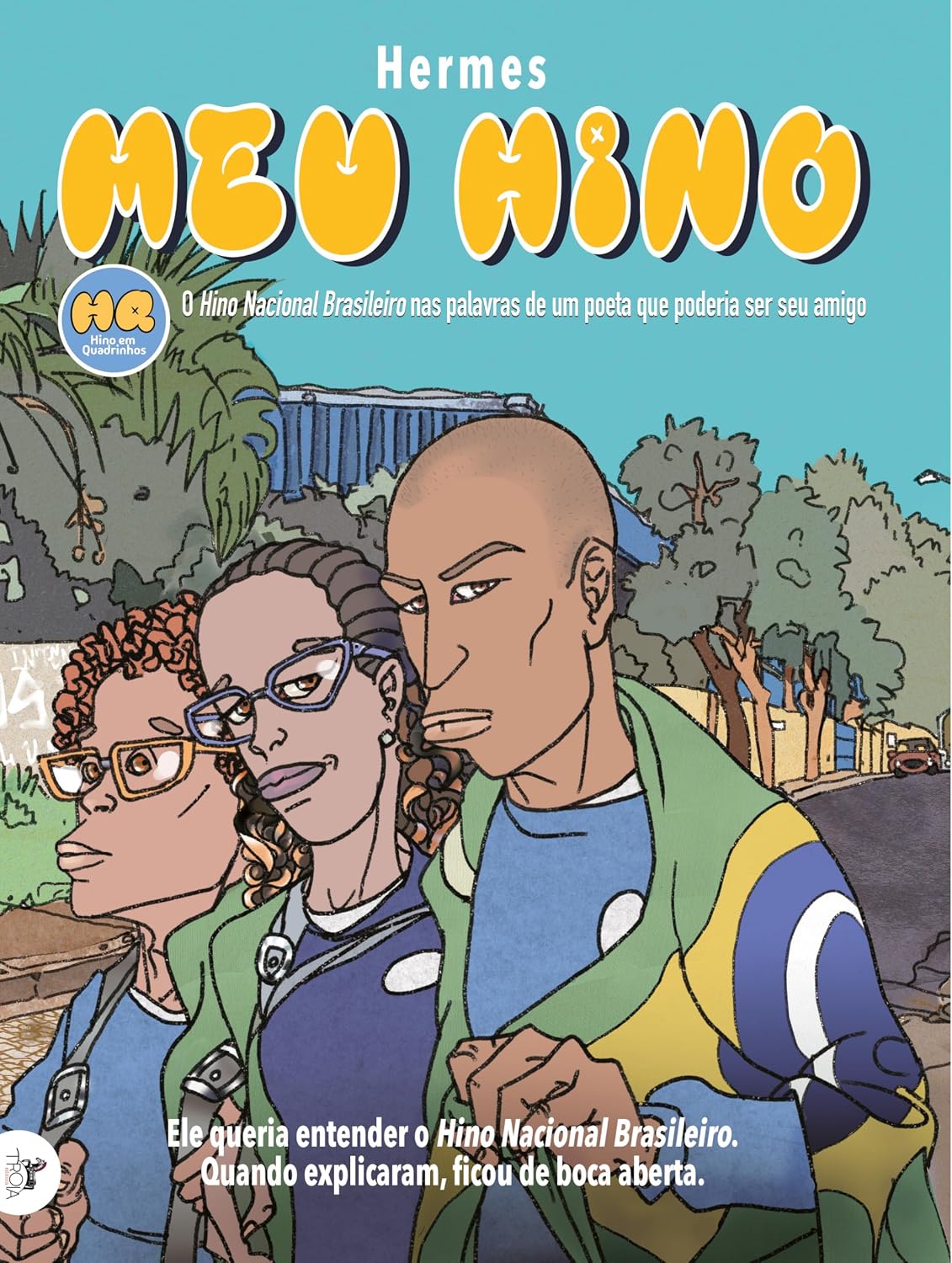 Meu Hino: o hino nacional brasileiro nas palavras de um poeta que poderia ser seu amigo baixar o livro de graça