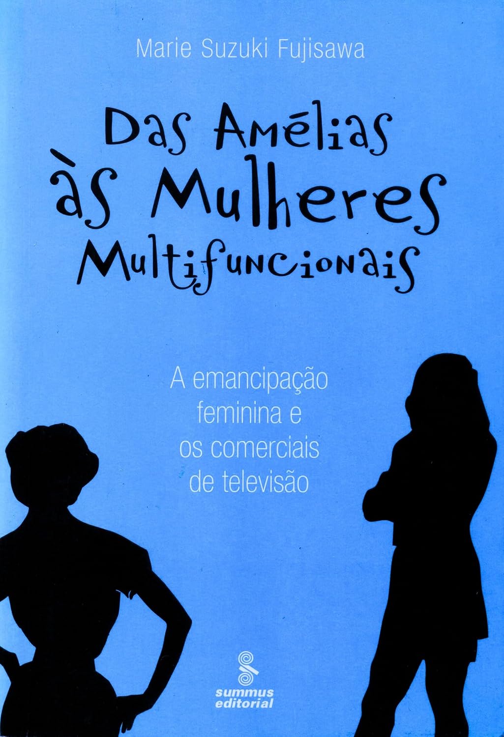 Das Amélias às mulheres multifuncionais: a emancipação feminina e os comerciais de televisão