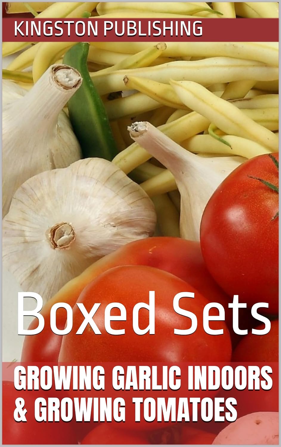 Growing Aromatic Garlic & Tomatoes Indoors: Boxed Sets (Healthy Gardens) (English Edition) baixar livro de graça