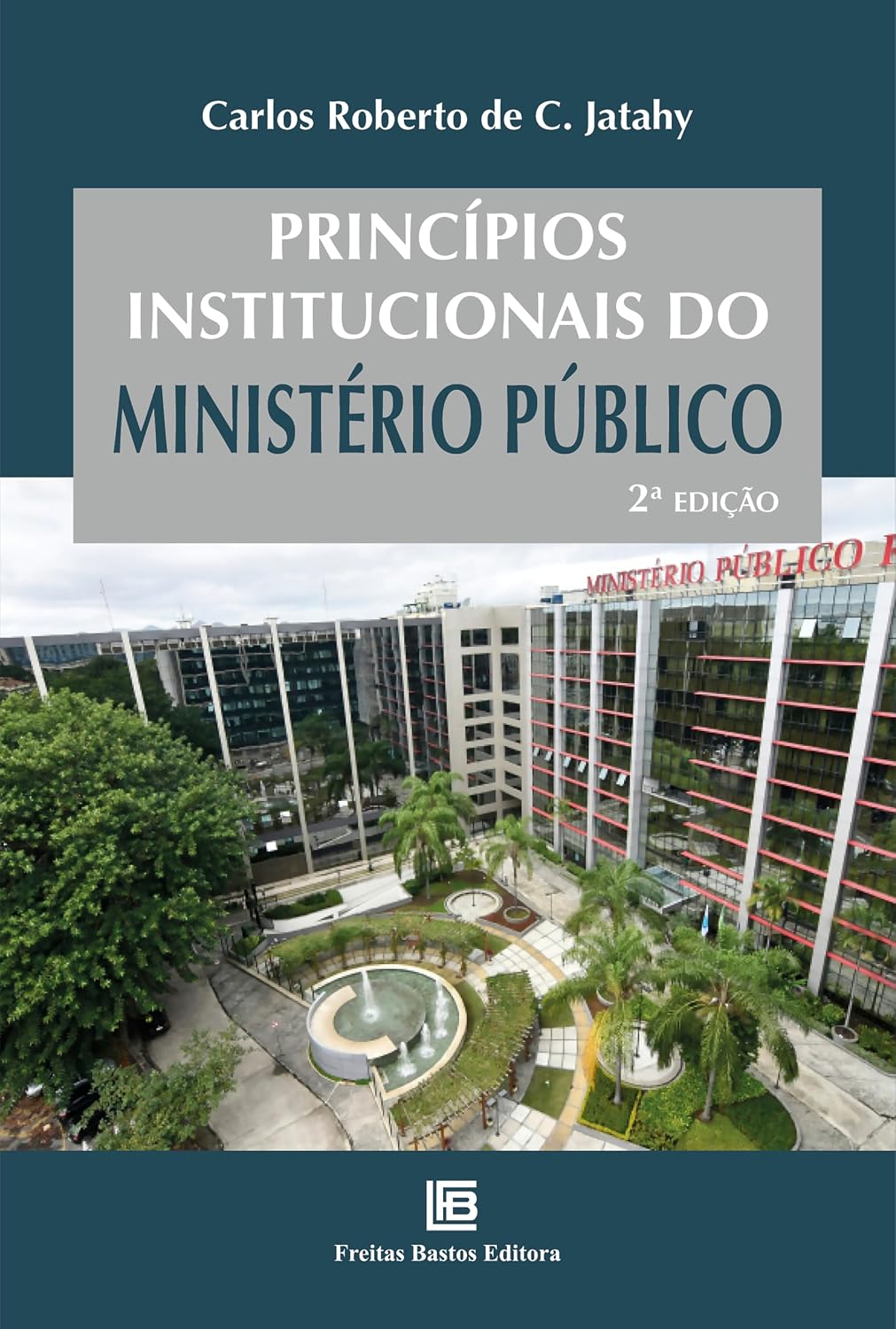 Princípios Institucionais do Ministério Público - 2 Edição - 2026