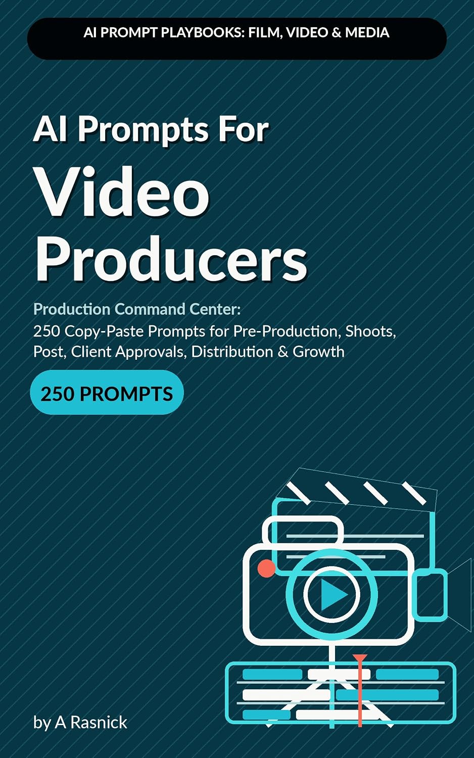 AI Prompts For Video Producers: Production Command Center: 250 Copy-Paste Prompts for Pre-Production, Shoots, Post, Client Approvals, Distribution & Growth (Creative Profressionals) (English Edition) baixar livro de graça