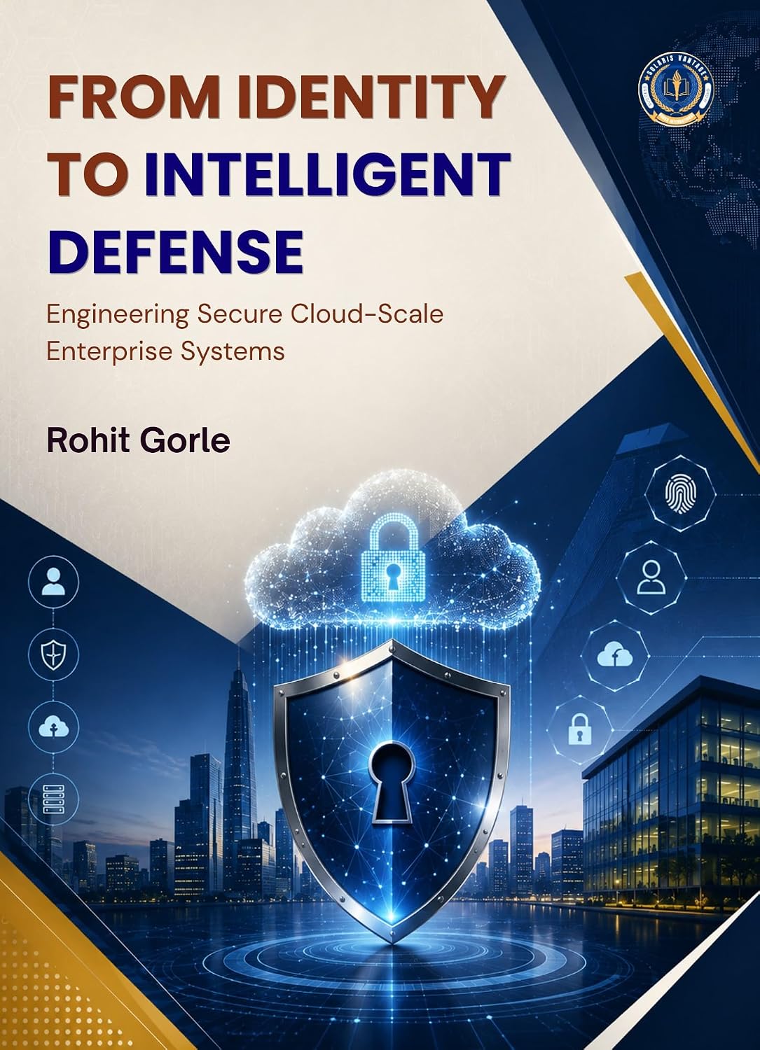 From Identity to Intelligent Defense: Engineering Secure Cloud-Scale Enterprise Systems (English Edition) baixar o livro de graça