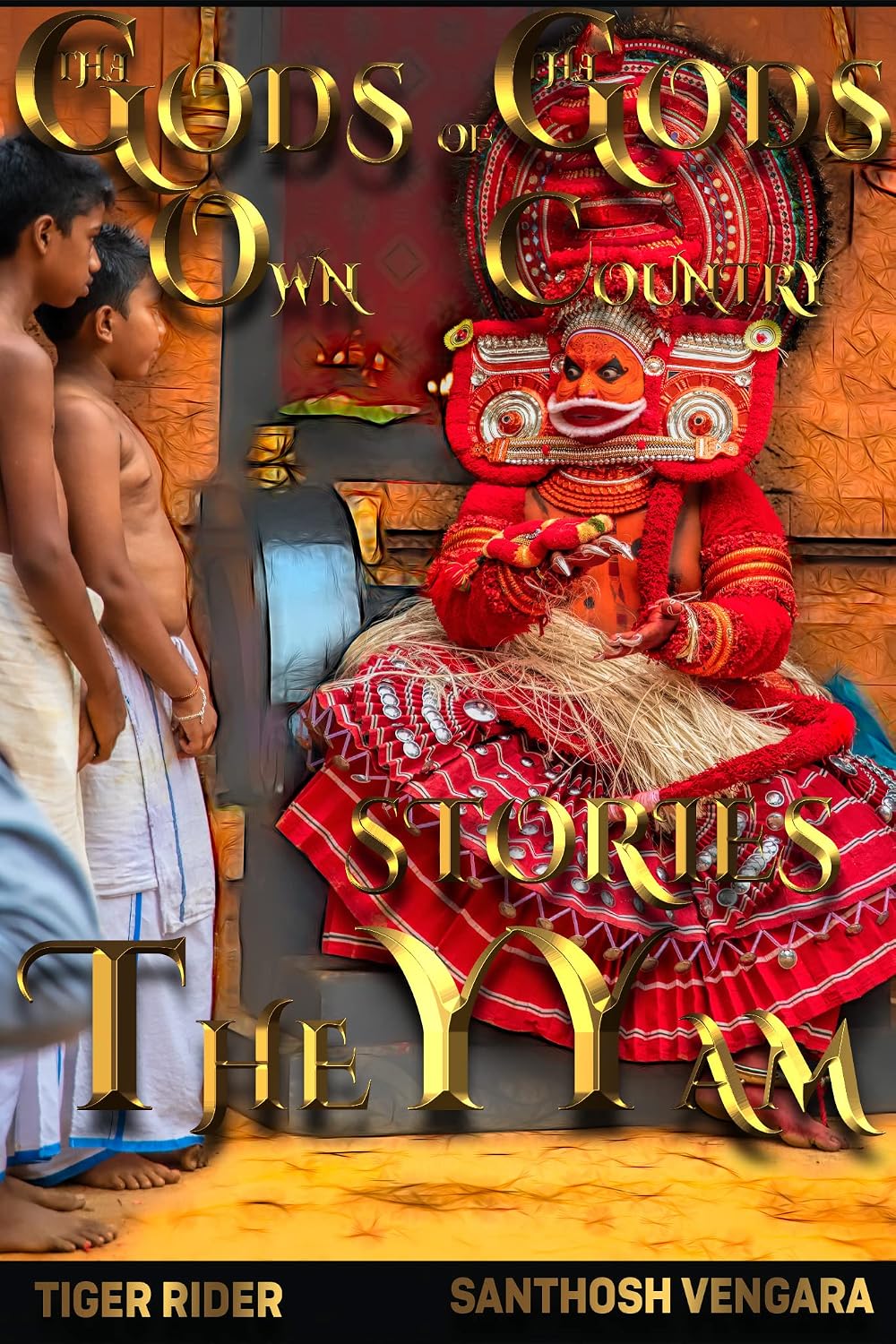 The Gods of The God's Own Country: THEYYAM STORIES: Confessions of a Monkey-Trapped Prodigal Son of The God's Own Country (English Edition) baixar o livro de graça