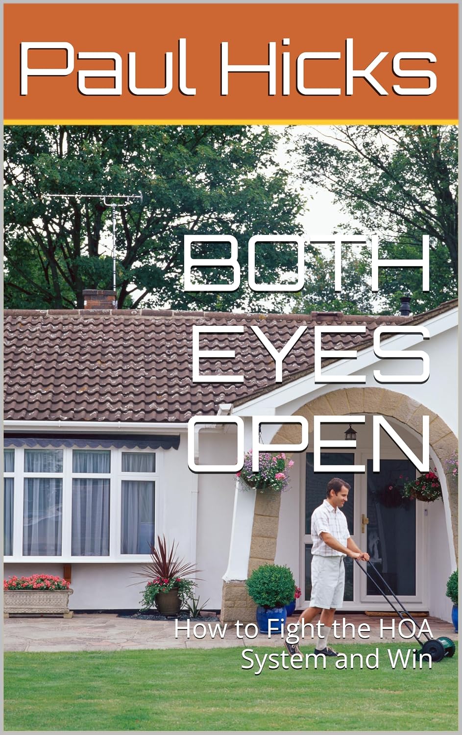 BOTH EYES OPEN: How to Fight the HOA System and Win (Book 1) (English Edition) baixar o livro de graça
