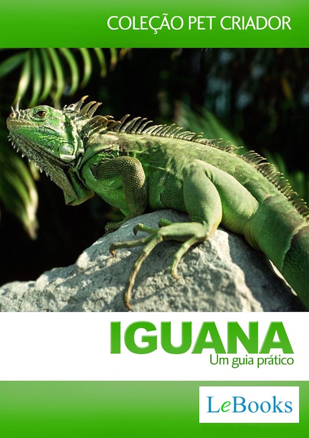 capítulo por capítulo baixar Iguana: Um Guia prático (Coleção Pet Criador)