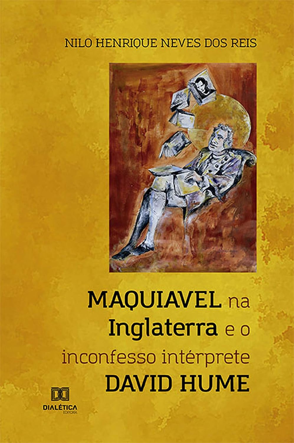 ler totalmente Maquiavel na Inglaterra e o inconfesso intérprete David Hume