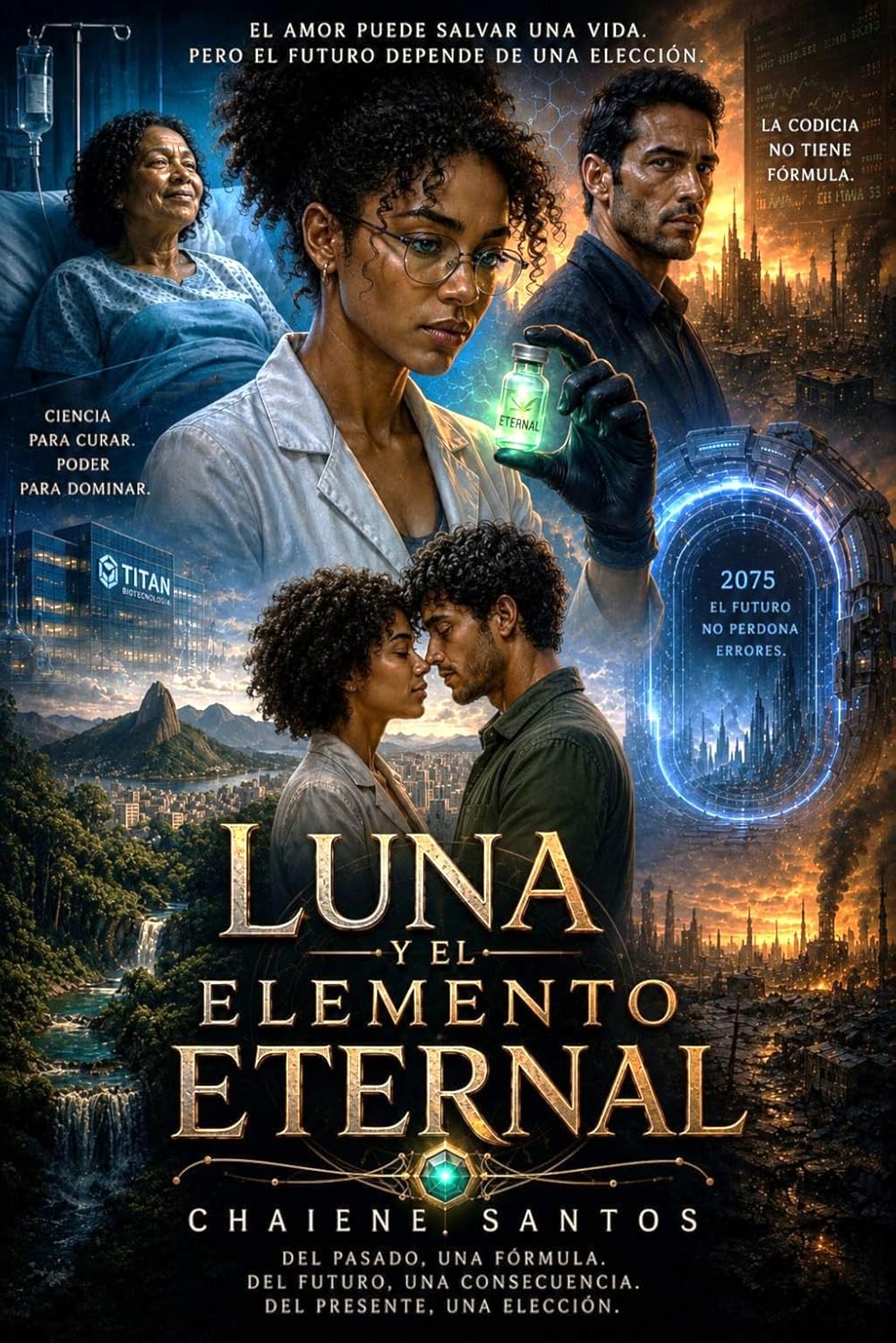 Luna y el Elemento Eternal: Una Novela de Ciencia Ficción, Romance y Viaje en el Tiempo (Spanish Edition) baixar livro de graça