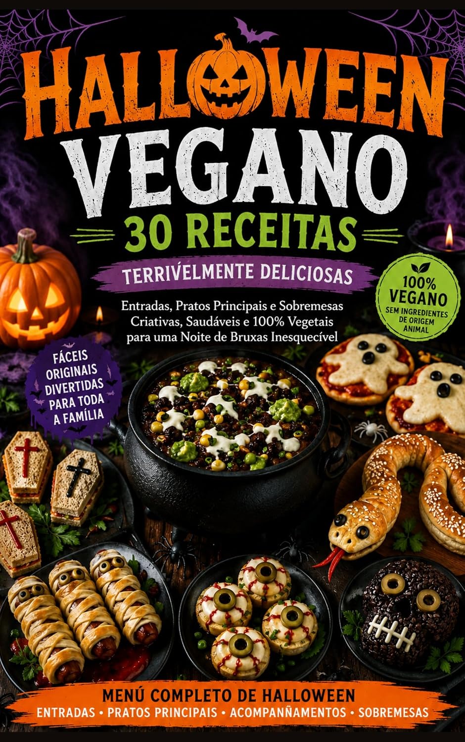 Livro de Receitas Veganas de Halloween: Receitas Veganas Fáceis e Criativas para o Halloween | Entradas Assustadoras, Pratos Principais e Acompanhamentos para Festas e Toda a Família baixar livro de graça