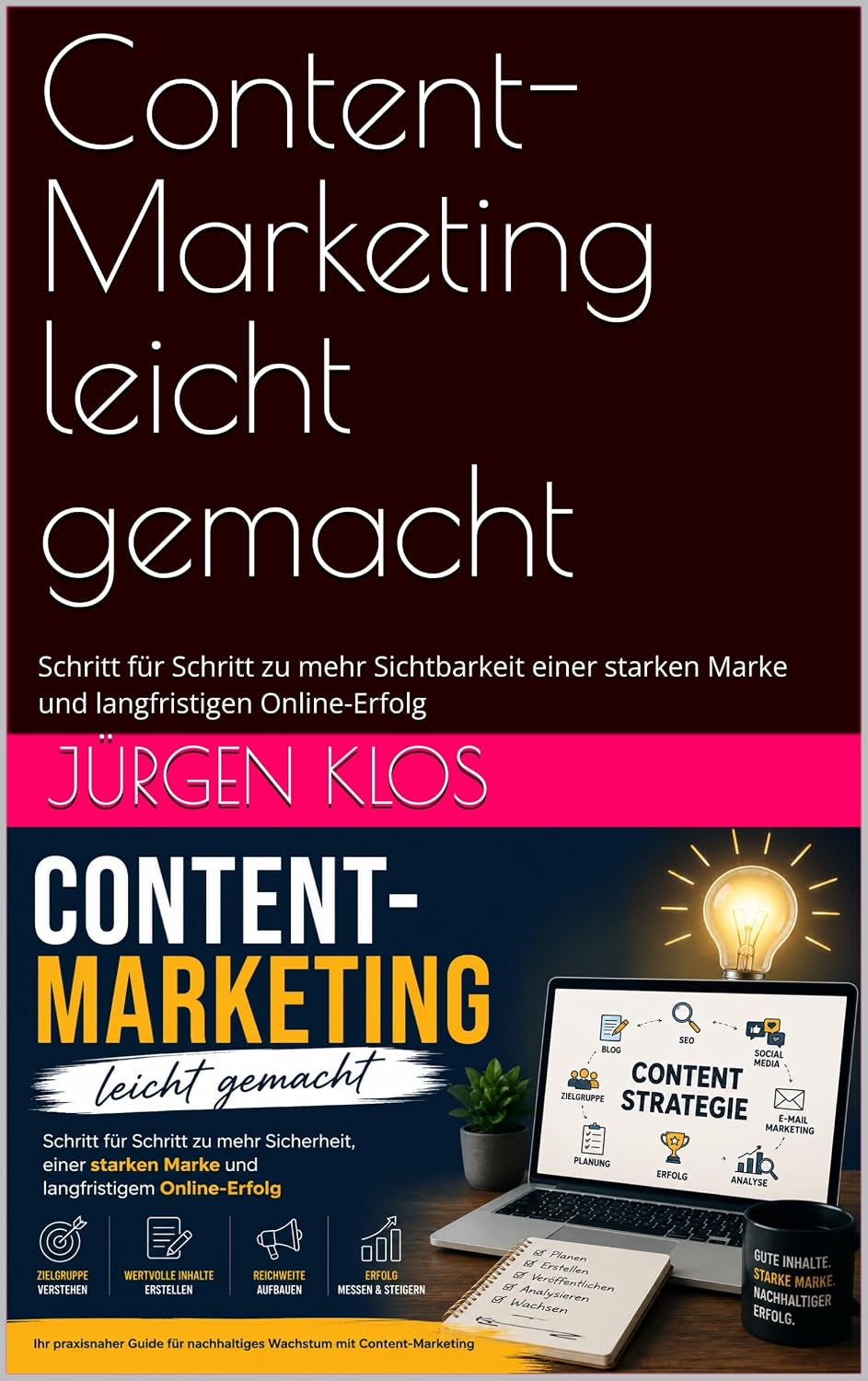 Content-Marketing leicht gemacht: Schritt für Schritt zu mehr Sichtbarkeit einer starken Marke und langfristigen Online-Erfolg (German Edition) baixar livro de graça