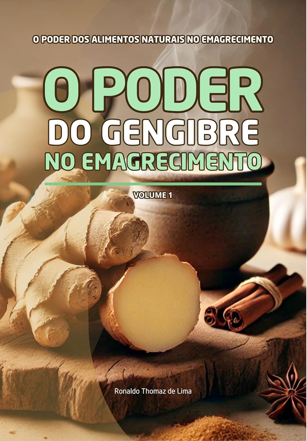 ler totalmente O PODER DO GENGIBRE NO EMAGRECIMENTO: Volume 1 (O PODER DOS ALIMENTOS NATURAIS NO EMAGRECIMENTO)