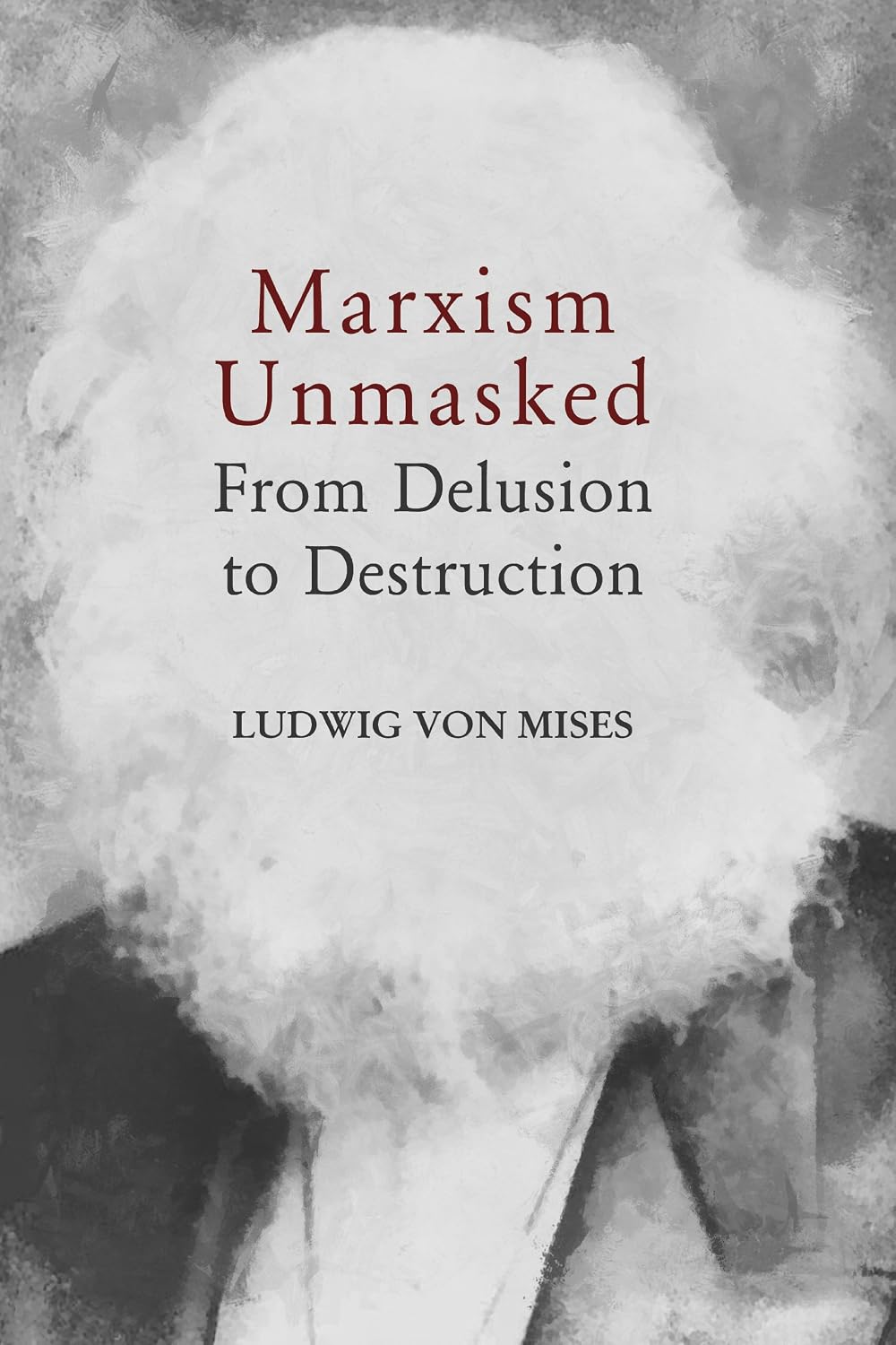 Marxism Unmasked (LvMI) (English Edition) baixar o livro de graça