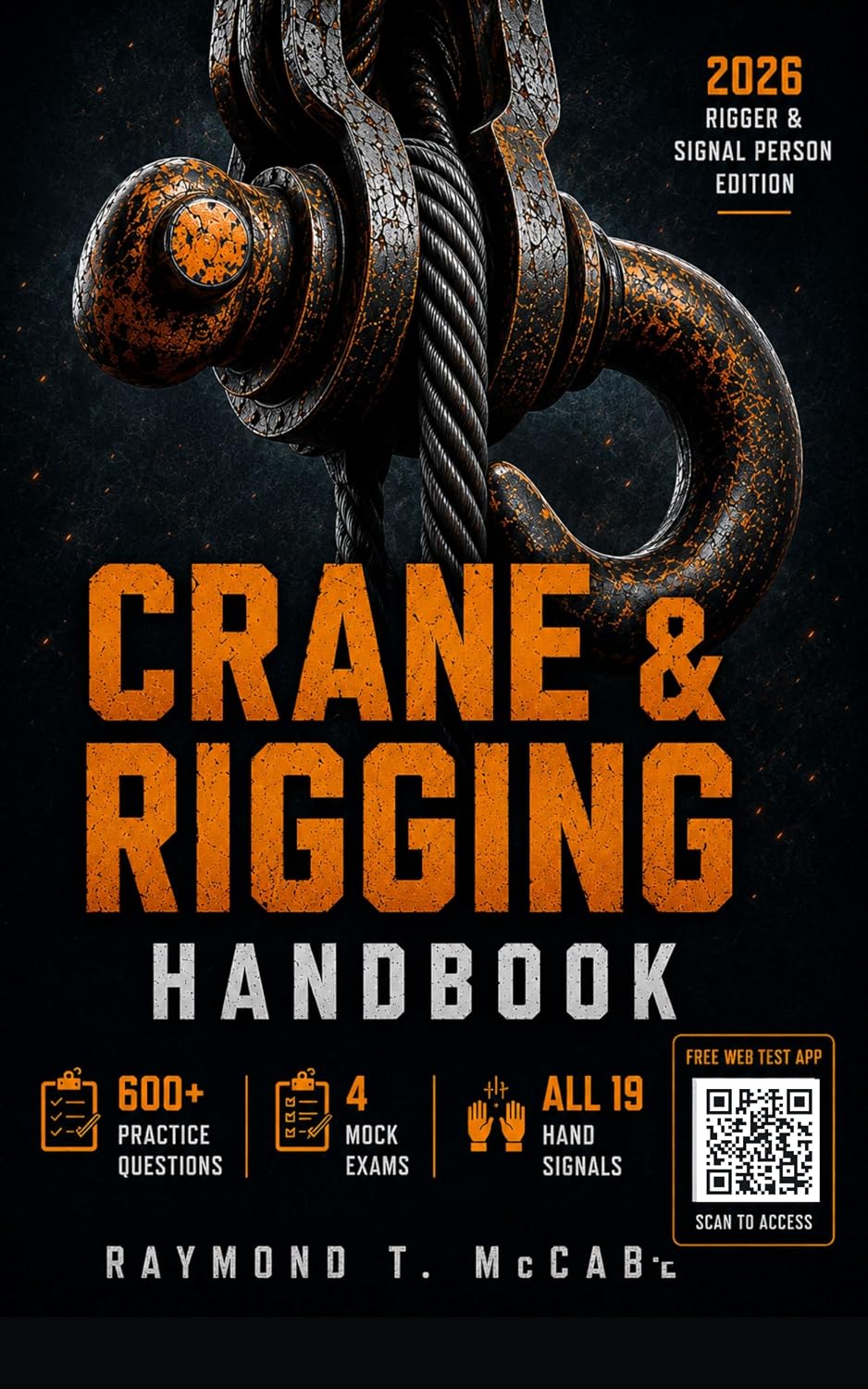 Crane and Rigging Handbook: Rigger & Signal Person Field Reference: Illustrated Hand Signals, Sling Angles, Load Charts, ASME B30 Inspection, NCCCO-Aligned... & 500+ Practice Questions (English Edition) baixar o livro de graça