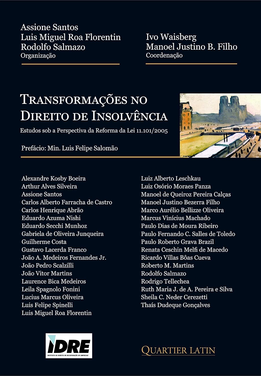 Transformações no Direito de Insolvência; Estudos Sob a Perspectiva da Reforma da Lei 11.101/2005