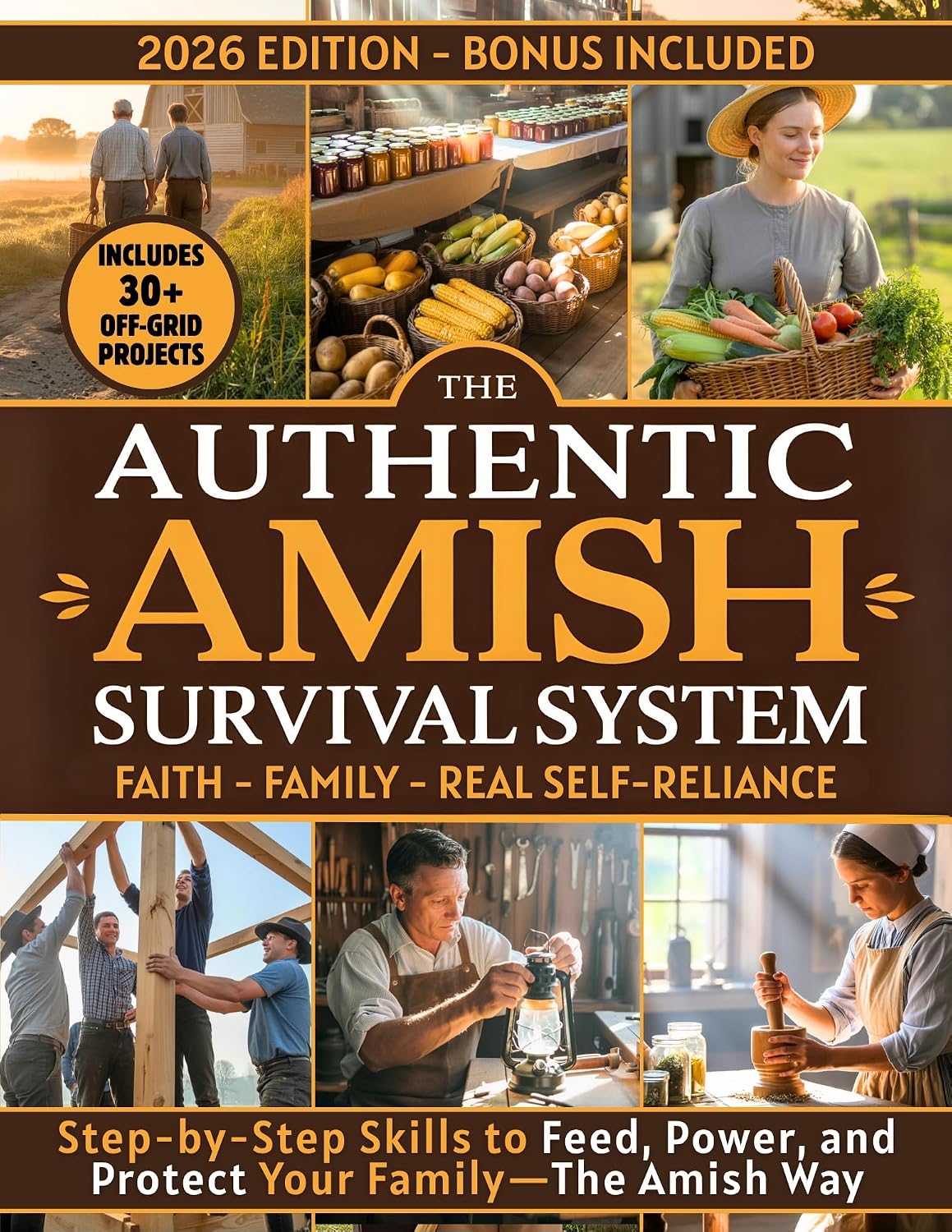 The Authentic Amish Survival System: A 90-Day Step-by-Step Guide to Real Self-Sufficiency, Food Security, and Family Resilience—Inspired by Amish Wisdom (English Edition) baixar livro de graça