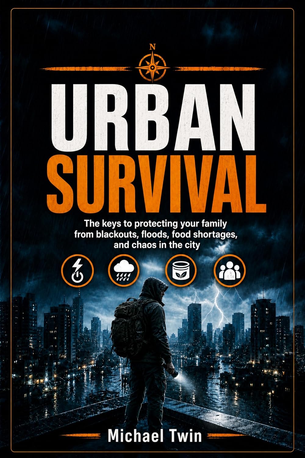 ler totalmente Urban Survival: The keys to protecting your family from blackouts, floods, food shortages, and chaos in the city (Prepper Survival Guides) (English Edition)