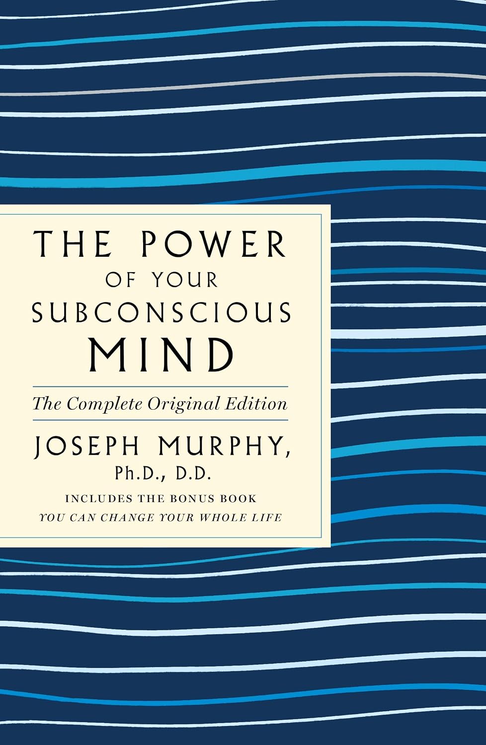 The Power of Your Subconscious Mind: The Complete Original Edition: Also Includes the Bonus Book You Can Change Your Whole Life baixar o livro de graça