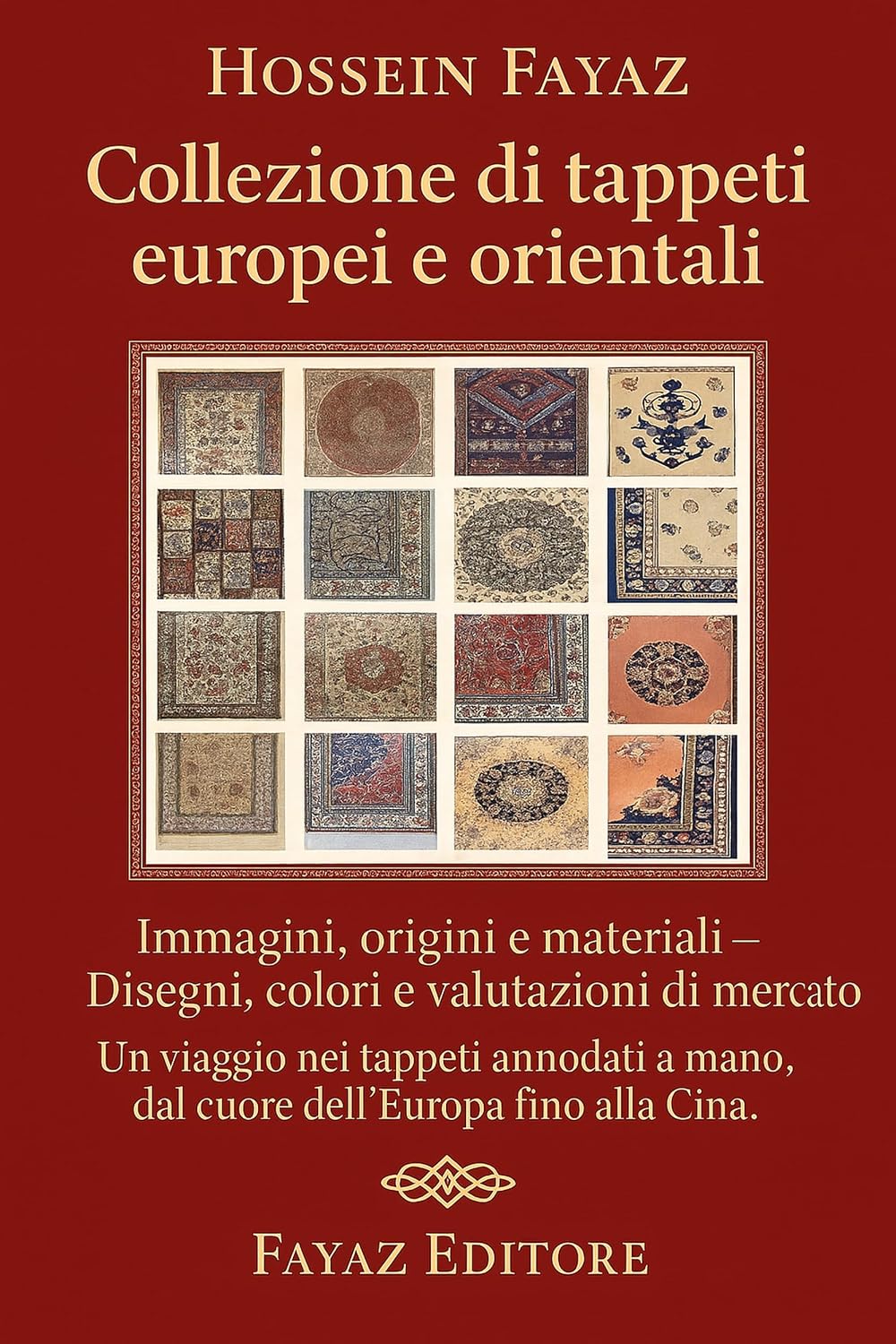 capítulo por capítulo baixar Collezione di tappeti europei e orientali: Immagini, origini e materiali – Disegni, colori e valutazioni di mercato (Tappeti, tessuti e arazzi Vol. 1) (Italian Edition)