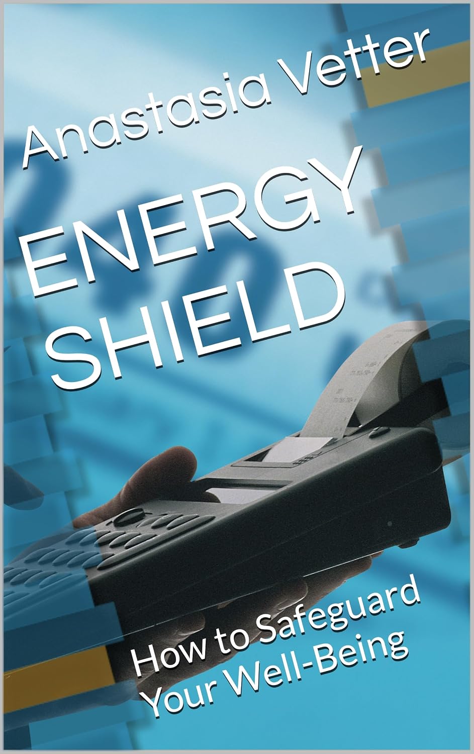 ENERGY SHIELD: How to Safeguard Your Well-Being (English Edition) baixar livro de graça