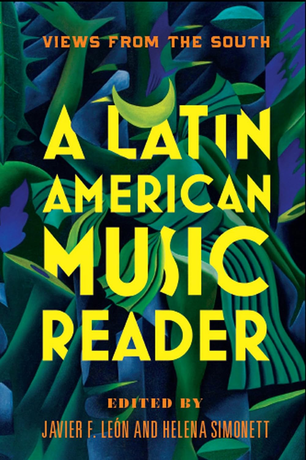 A Latin American Music Reader: Views from the South (English Edition)
