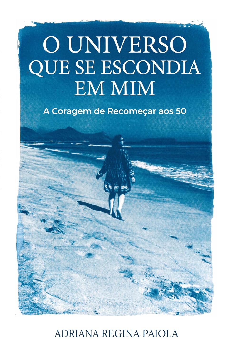 ler totalmente O Universo Que Se Escondia Em Mim: A Coragem de Recomeçar aos 50