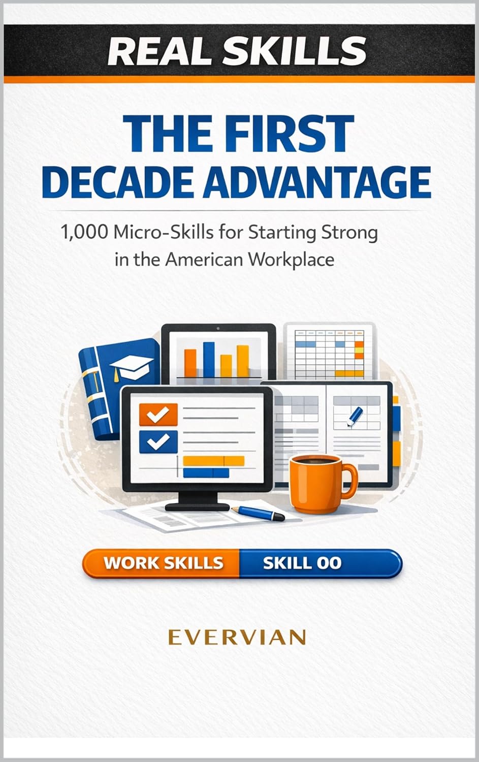 ler totalmente The First Decade Advantage: 1,000 Micro-Skills for Starting Strong in the American Workplace (Real Skills Book 1) (English Edition)