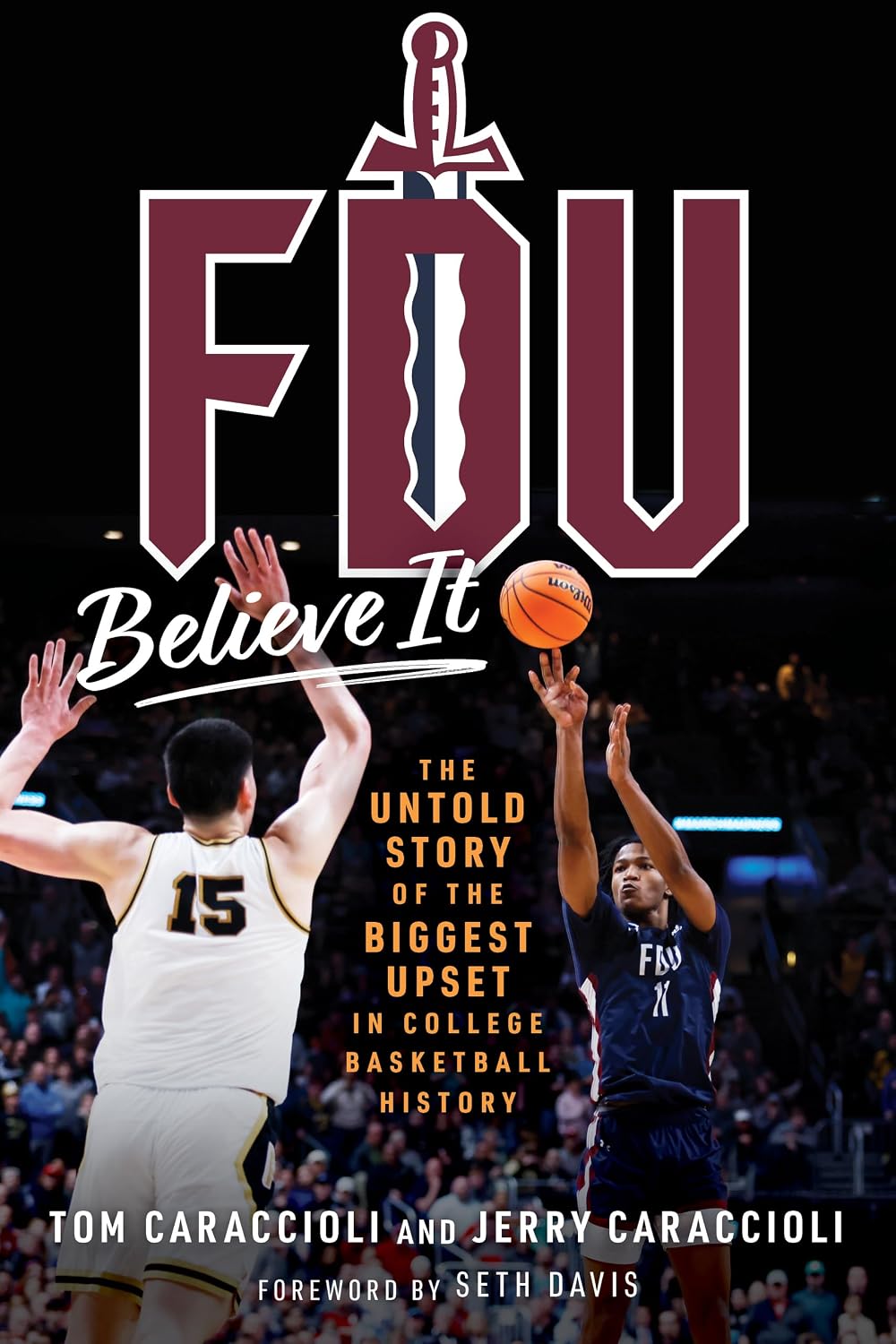 Fdu Believe It: The Untold Story of the Biggest Upset in College Basketball History baixar livro de graça