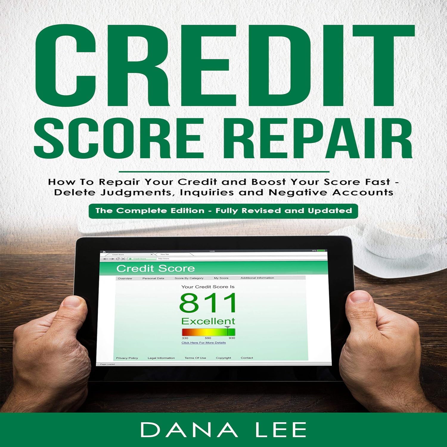 Credit Score Repair: How to Repair Your Credit and Boost Your Score Fast - Delete Judgments, Inquiries, and Negative Accounts: The Complete Credit Repair Edition - Fully Revised and Updated baixar livro de graça