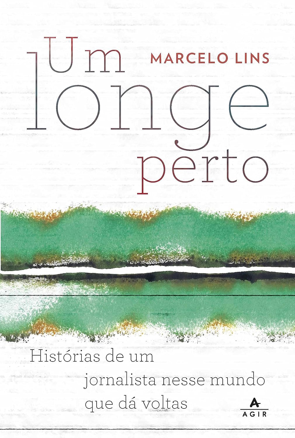 Um longe perto: Histórias de um jornalista nesse mundo que dá voltas baixar livro de graça