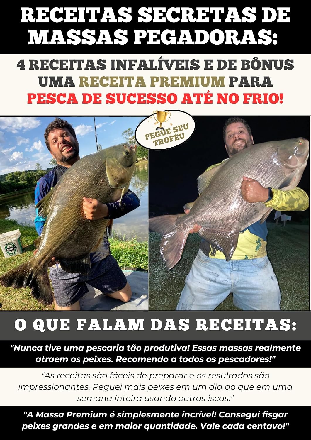 ler totalmente Receitas Secretas de Massas Pegadoras: 4 Receitas Infalíveis e de bônus uma Receita Premium para Pesca de Sucesso até no frio!