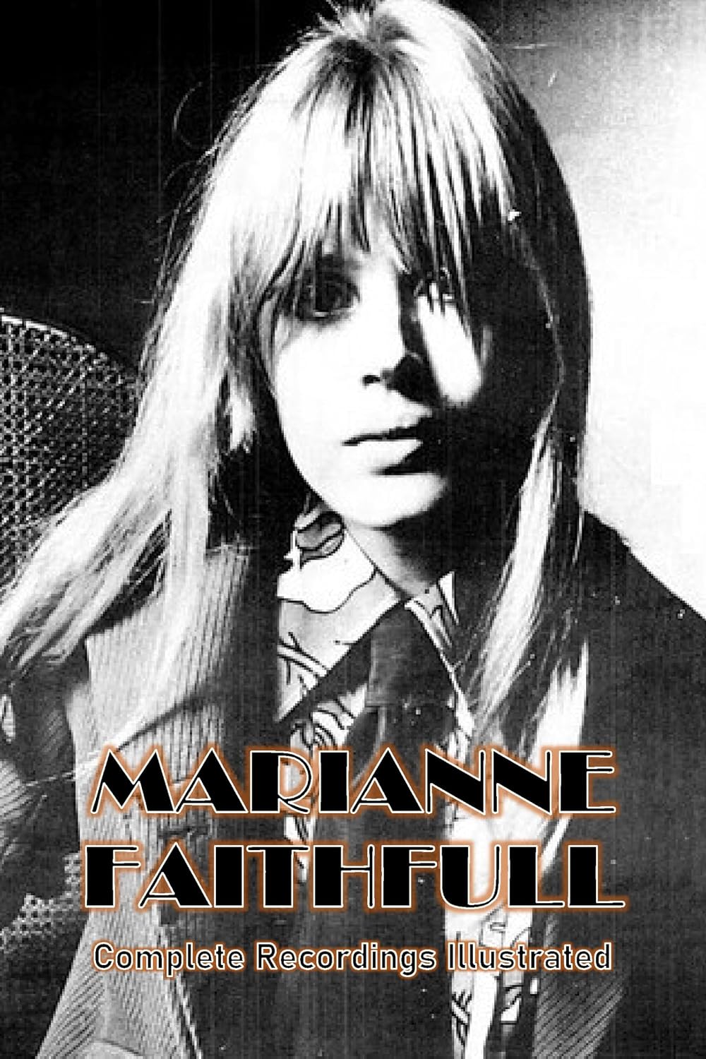 Marianne Faithfull: Complete Recordings Illustrated (English Edition)