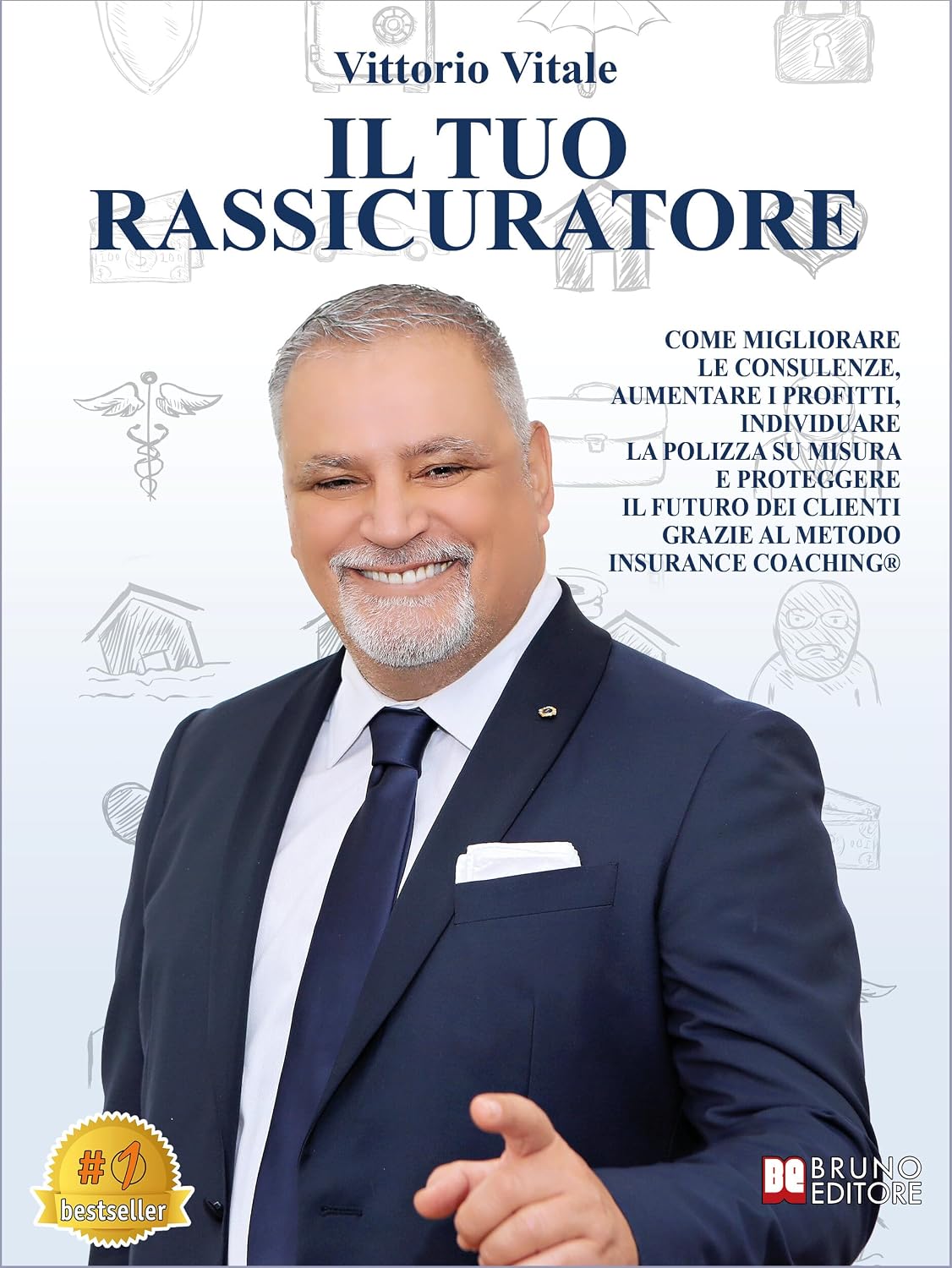ler totalmente Il Tuo Rassicuratore: Come Migliorare Le Consulenze, Aumentare I Profitti, Individuare La Polizza Su Misura E Proteggere Il Futuro Dei Clienti Grazie Al Metodo Insurance Coaching® (Italian Edition)