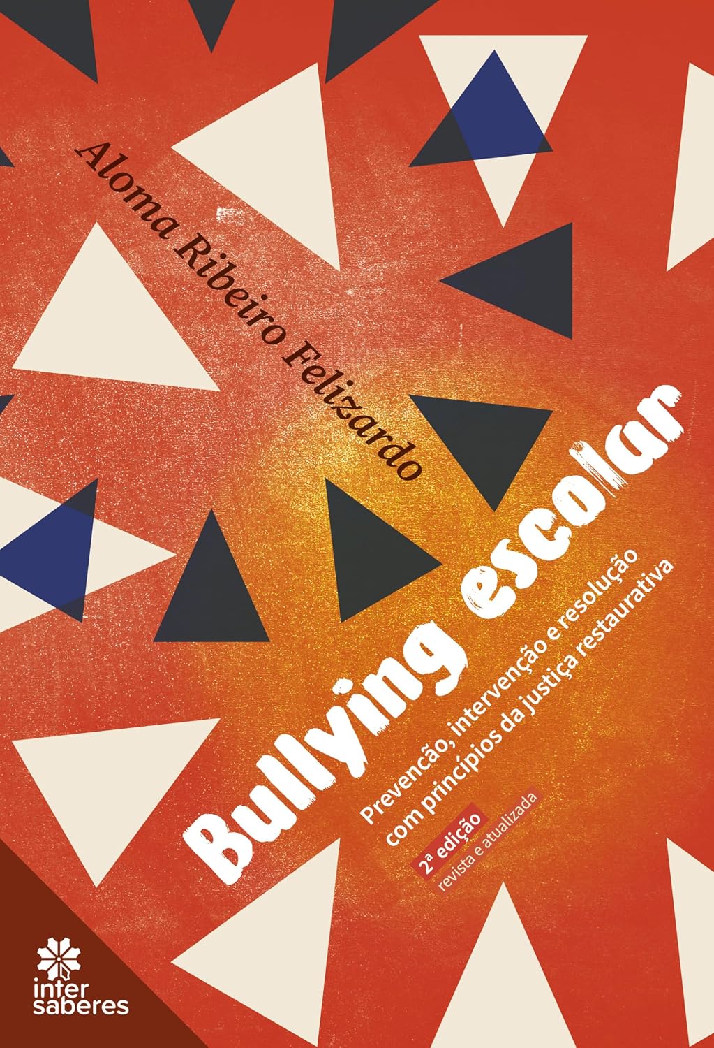 Bullying escolar: prevenção, intervenção e resolução com princípios da justiça restaurativa baixar o livro de graça