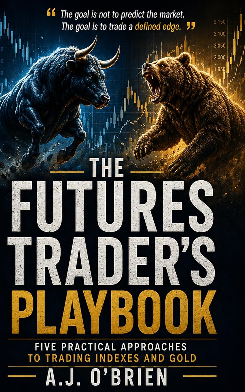 The Futures Trader’s Playbook: Five Practical Approaches to Trading Indexes and Gold (English Edition) baixar o livro de graça