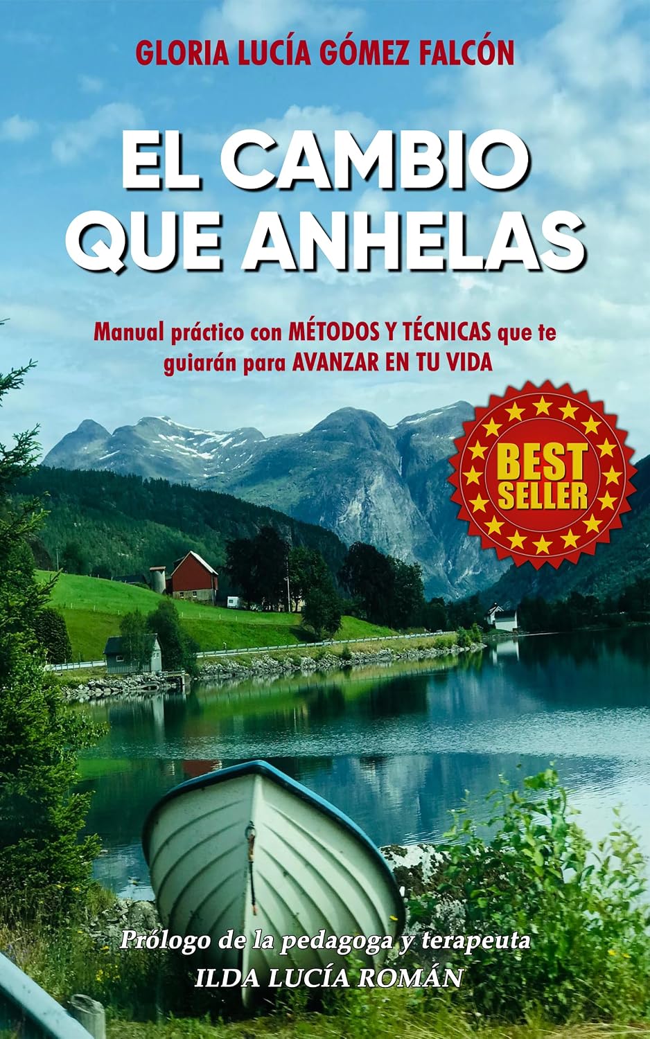 El cambio que anhelas: Manual práctico con métodos y técnicas que te guiarán para avanzar en tu vida (Spanish Edition) baixar livro de graça