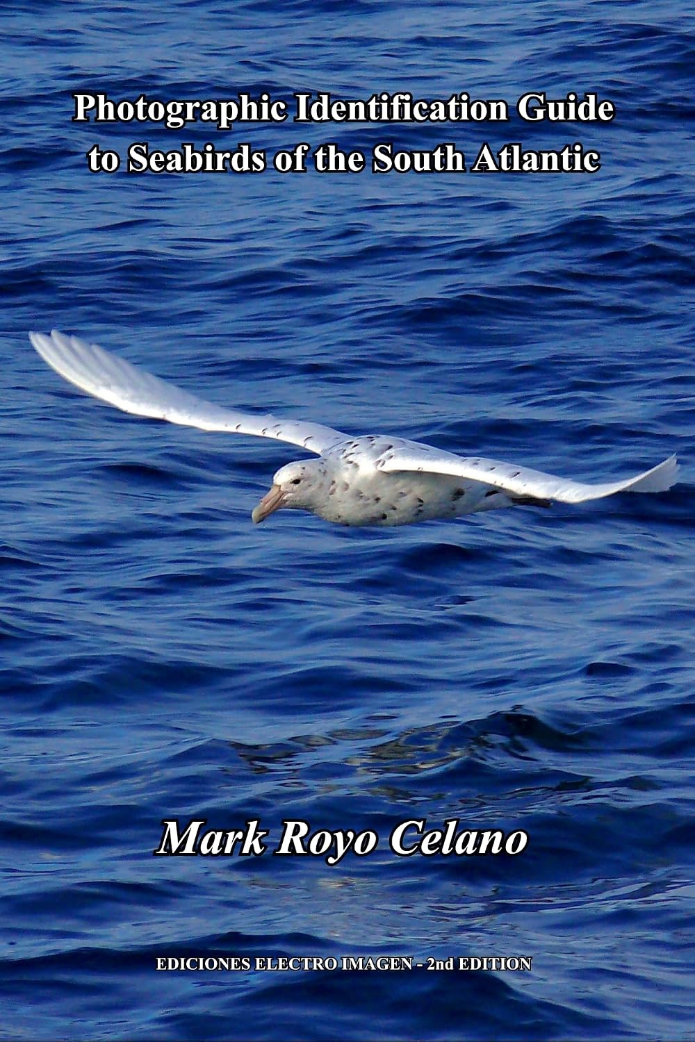 Photographic Identification Guide to Seabirds of the South Atlantic II: A Complete Visual Guide forObservers, Scientists, and Birdwatchers (English Edition) baixar o livro de graça