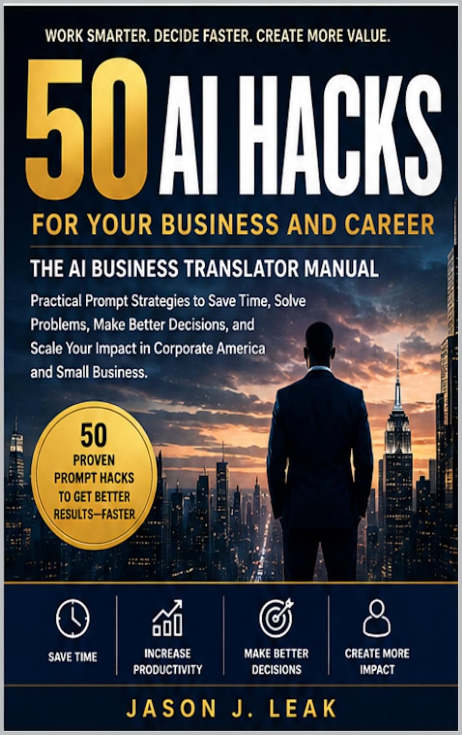 50 AI Hacks for Your Business and Career: The AI Business Translator Manual (English Edition) baixar livro de graça