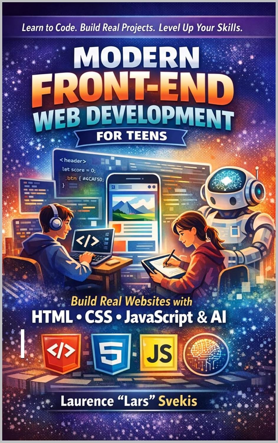 Modern Front-End Web Development for Teens: Build Real Websites with HTML, CSS, JavaScript & AI (English Edition) baixar livro de graça