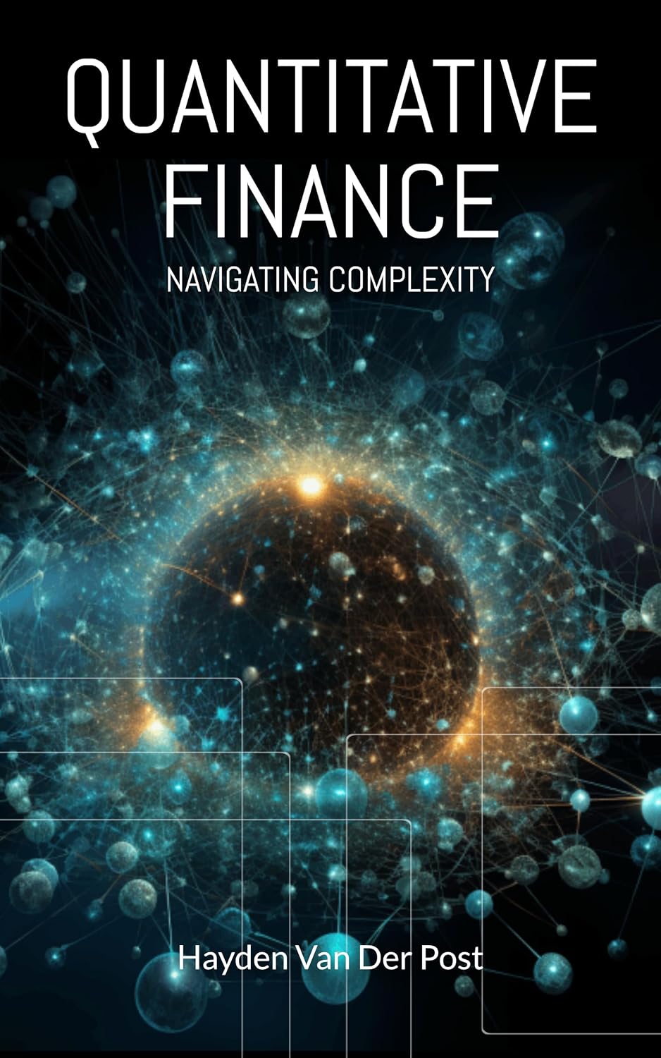 Quantitative Finance: Navigating Complexity: The comprehensive guide to quantitative finance (Modern Quant Book 2) (English Edition) baixar livro de graça