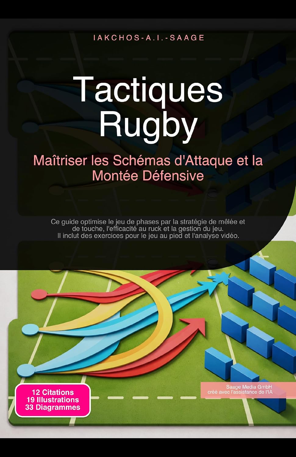 Tactiques Rugby: Maîtriser les Schémas d'Attaque et la Montée Défensive (French Edition) baixar livro de graça