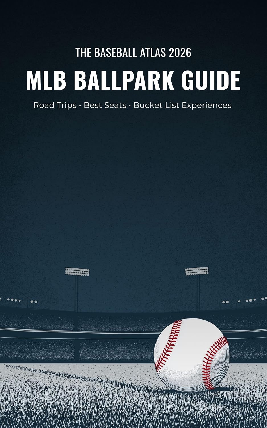 ler totalmente The Baseball Atlas 2026: The Ultimate Guide to MLB Ballparks & Road Trips (English Edition)