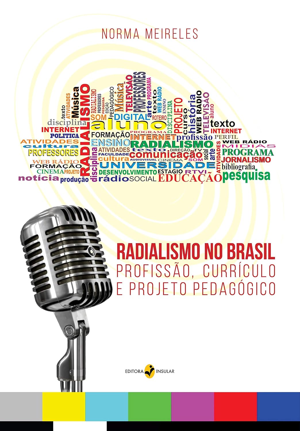 Radialismo no Brasil: Profissão, Currículo e Projeto Pedagógico baixar o livro de graça