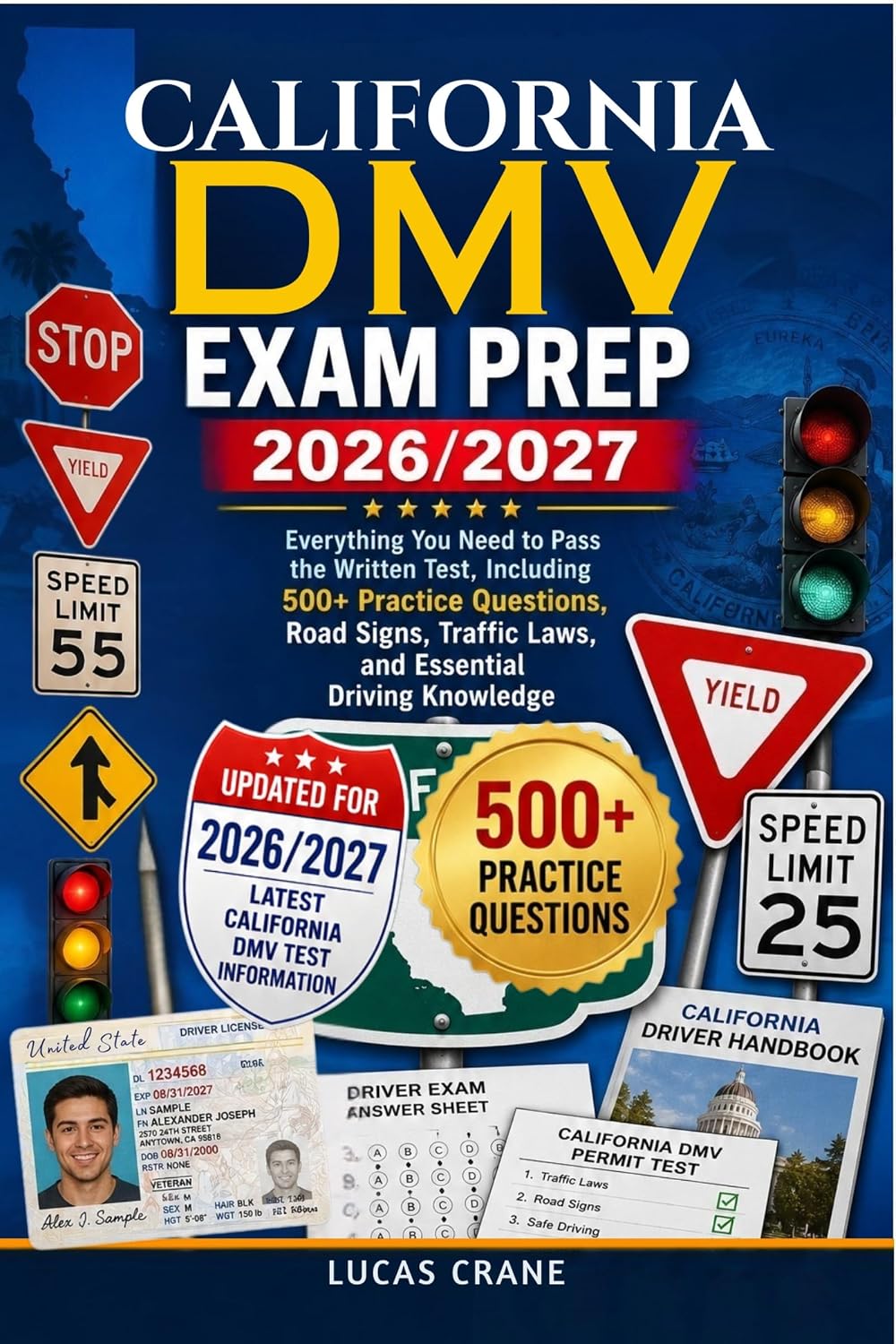 capítulo por capítulo baixar CALIFORNIA DMV EXAM PREP 2026/2027: Everything You Need to Pass the Written Test, Including 500+ Practice Questions, Road Signs, Traffic Laws, and Essential Driving Knowledge (English Edition)