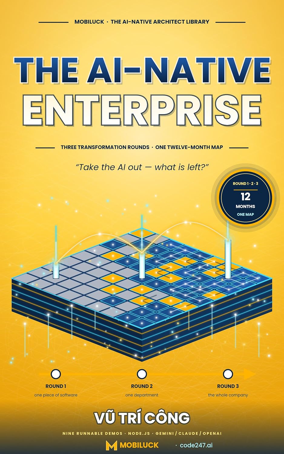 The AI-Native Enterprise: Three Transformation Rounds, One Twelve-Month Map: Running case study: Meridian Re, a reinsurance company Eight source-code demos included — Node.js, LLM (English Edition) baixar o livro de graça