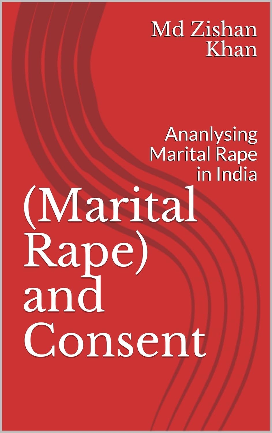 ler totalmente (Marital) Rape and Consent: Analysing Marital Rape in India (English Edition)