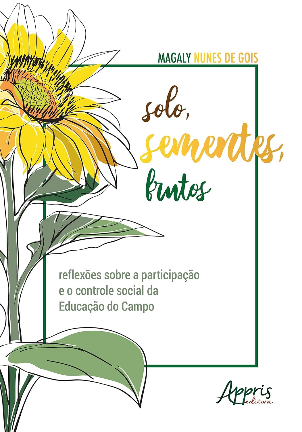 Solo, sementes, frutos: reflexões sobre a participação e o controle social da educação do campo baixar livro de graça