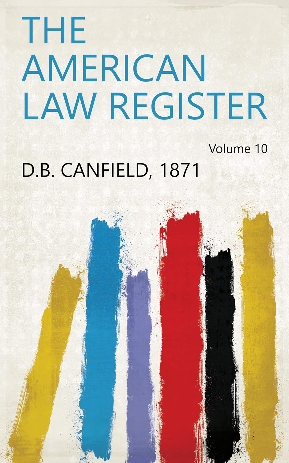 ler totalmente The American Law Register (English Edition)