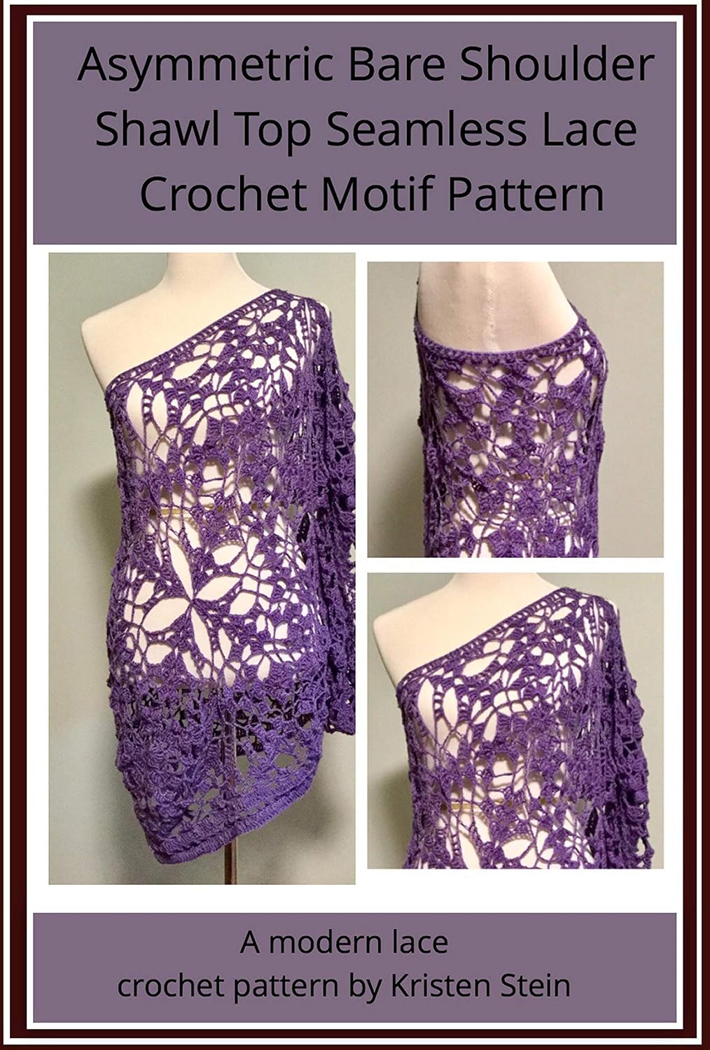 ler totalmente Asymmetric Bare Shoulder Shawl Top Seamless Lace Crochet Motif Pattern: A modern lace crochet pattern (English Edition)